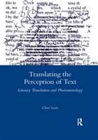 Clive Scott, Scott Clive - Translating the Perception of Text