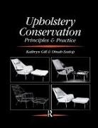 Dinah Eastop, Dinah Gill Eastop, Kathryn Gill - Upholstery Conservation: Principles and Practice