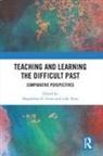 Magdalena H. Terra Gross, Magdalena H Gross, Magdalena H. Gross, Luke Terra - Teaching and Learning the Difficult Past