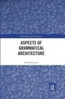 Alain Rouveret - Aspects of Grammatical Architecture