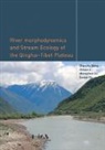Zhiwei Li, Li Zhiwei, Zhaoyin Wang, Zhaoyin Li Wang, Wang Zhaoyin, Mengzhen Xu... - River Morphodynamics and Stream Ecology of the Qinghai-Tibet Plateau