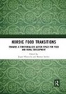 Jesper Saether Manniche, Jesper Manniche, Bjornar Saether, Bjørnar Sæther - Nordic Food Transitions