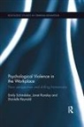 Janet Ransley, Ransley Janet, Danielle Reynald, Reynald Danielle, Emily Schindeler, Emily (Griffith University Schindeler... - Psychological Violence in the Workplace