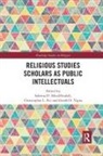 Sabrina D. (Montclair State Univers Misirhiralall, Sabrina D. Fici Misirhiralall, Christopher L Fici, Christopher L. Fici, Sabrina D Misirhiralall, Sabrina D. MisirHiralall... - Religious Studies Scholars As Public Intellectuals