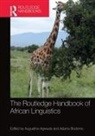 Augustine (EDT)/ Bodomo Agwuele, Augustine Bodomo Agwuele, Augustine Agwuele, Agwuele Augustine, Adams Bodomo - Routledge Handbook of African Linguistics