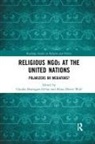 Claudia (Peace Research Insitute F Baumgart-Ochse, Claudia Wolf Baumgart-Ochse, Claudia Baumgart-Ochse, Klaus Dieter Wolf - Religious Ngos At the United Nations