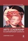 Josephine Caust - Arts Leadership in Contemporary Contexts