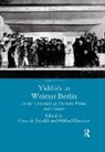 Gennady Estraikh, Estraikh Gennady, Gennady Estraikh, Mikhail Krutikov - Yiddish in Weimar Berlin