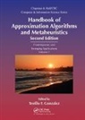 Teofilo F. Gonzalez, Teofilo F. (University of California Gonzalez, Teofilo F. Gonzalez, Gonzalez Teofilo F. - Handbook of Approximation Algorithms and Metaheuristics