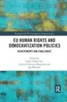 Felipe (University of Deusto Gomez Isa, Felipe Churruca Muguruza Gomez Isa, Jan (Ku Leuven Wouters, Jan Gomez Isa Wouters, Cristina Churruca Muguruza, Felipe Gómez Isa... - Eu Human Rights and Democratization Policies