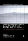 Gabriel N. (Franklin University Gee, Gabriel N. Vogelaar Gee, Gabriel N Gee, Gabriel N. Gee, Alison Vogelaar - Changing Representations of Nature and the City