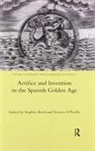 Stephen Boyd, Stephen Boyd, Terence O'Reilly - Artifice and Invention in the Spanish Golden Age