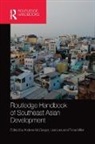 Lisa Law, Andrew (EDT)/ Law McGregor, Andrew Law Mcgregor, Fiona Miller, Lisa Law, Law Lisa... - Routledge Handbook of Southeast Asian Development
