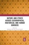Katharine (University of Cambridge Dow, Katharine Boydell Dow, Victoria Boydell, Katharine Dow, Dow Katharine - Nature and Ethics Across Geographical, Rhetorical and Human Borders