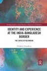 Debdatta Chowdhury, Debdatta (University of Westminster Chowdhury - Identity and Experience At the India-Bangladesh Border