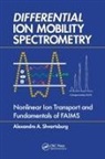 Alexandre A Shvartsburg, Alexandre A. Shvartsburg, Alexandre A. (Pacific Northwest Labor Shvartsburg, Shvartsburg Alexandre A. - Differential Ion Mobility Spectrometry