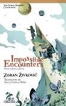 Zoran Zivkovic - Impossible Encounters