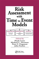 Peter F. Chapman, Mark (Watts and Crane Associates Crane, Mark Newman Crane, Gunhee Lee, Peter F Chapman, Peter F. Chapman... - Risk Assessment With Time to Event Models