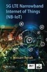 Hossam Fattah - 5g Lte Narrowband Internet of Things (Nb-Iot)