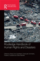 Flavia Zorzi (EDT)/ Sommario Giustiniani, Flavia Zorzi (University Uninettuno Giustiniani, Giulio Bartolini, Bartolini Giulio, Federico Casolari, Casolari Federico... - Routledge Handbook of Human Rights and Disasters