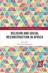 Elias Kifon Bongmba, Elias Kifon Bongmba - Religion and Social Reconstruction in Africa