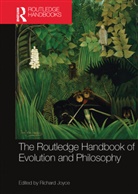 Richard Joyce, Richard (Monash University Joyce, Richard Joyce - Routledge Handbook of Evolution and Philosophy