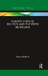 David Robbins, Robbins David - Climate Change, Politics and the Press in Ireland