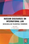 P. Sean Morris, P. Sean (University of Helsinki Morris, P. Sean Morris - Russian Discourses on International Law