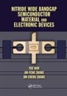 Yue Hao, Yue Zhang Hao, Hao Yue, Jin Cheng Zhang, Jin Feng Zhang, Zhang Jin Cheng... - Nitride Wide Bandgap Semiconductor Material and Electronic Devices