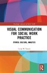 Sonia M. Tasc=n, Sonia M. Tascon, Sonia M. (Western Sydney University Tascon, Sonia M. Tascón - Visual Communication for Social Work Practice