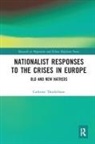 Cathrine Thorleifsson - Nationalist Responses to the Crises in Europe