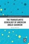 Michael Modarelli - Transatlantic Genealogy of American Anglo-Saxonism