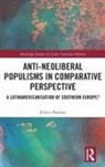 Enrico Padoan, Enrico (Pontifical Catholic University of Padoan, Enrico (Pontifical Catholic University of Chile Padoan - Anti-Neoliberal Populisms in Comparative Perspective