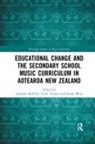 Graham (University of Auckland Mcphail, Graham Thorpe Mcphail, Graham McPhail, Vicki Thorpe, Stuart Wise - Educational Change and the Secondary School Music Curriculum in
