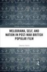 Johanna Laitila - Melodrama, Self and Nation in Post-War British Popular Film