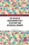 John P Nielsen, John P. Nielsen, Nielsen John P. - Reign of Nebuchadnezzar I in History and Historical Memory