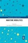 Jason Wilmsmeier Monios, Jason Monios, Gordon Wilmsmeier - Maritime Mobilities