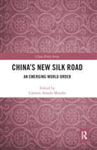 Carmen Amado Mendes, Carmen Amado (EDT) Mendes, Carmen Amado Mendes - China''s New Silk Road