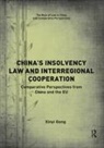 Xinyi Gong - China''s Insolvency Law and Interregional Cooperation