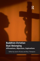 Gavin Thompson D''''costa, Ross D''''costa Thompson, Gavin D’Costa, Gavin D'Costa, Ross Thompson, Thompson Ross - Buddhist-Christian Dual Belonging