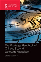 Chuanren Ke, Chuanren (EDT) Ke, Chuanren Ke - Routledge Handbook of Chinese Second Language Acquisition