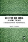 Matthew Hannah, Matthew G. Hannah, Matthew G. (University of Bayreuth Hannah - Direction and Socio-Spatial Theory