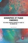 Welford Mark, Mark Welford - Geographies of Plague Pandemics