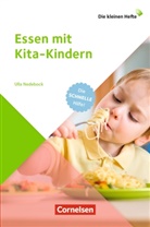 Ulla Nedebock - Die kleinen Hefte: Essen mit Kita-Kindern