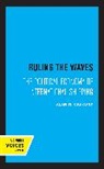Alan W. Cafruny - Ruling the Waves