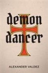 Alexander Valdez - Demon Dancer