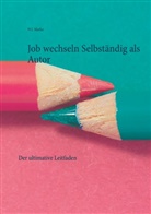 W J Marko, W. J. Marko - Job wechseln Selbständig als Autor