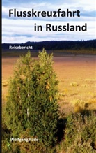Wolfgang Pade - Flusskreuzfahrt in Russland