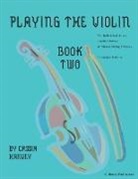 Cassia Harvey - Playing the Violin, Book Two