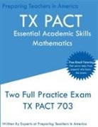 Preparing Teachers In America - TX PACT Essential Academic Skills Mathematics
